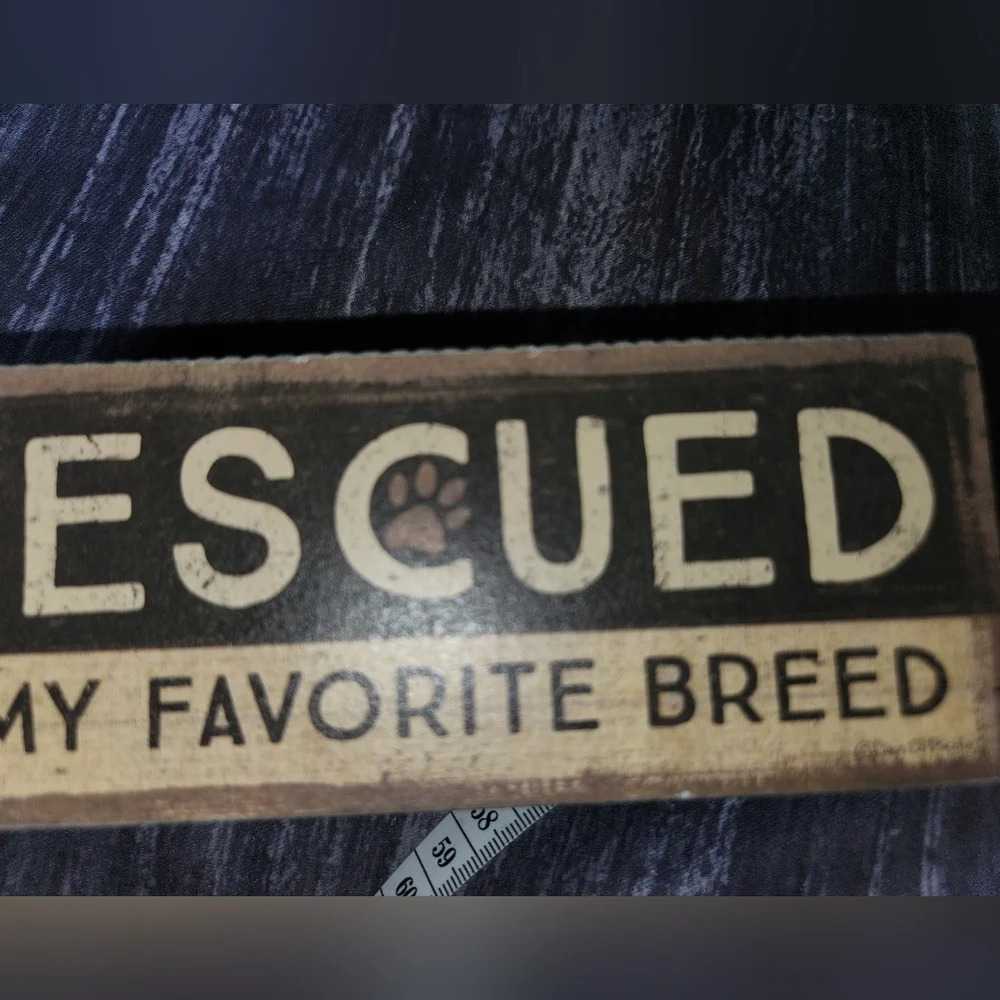 Primatives by Kathy Sign Rescued is My Favorite Breed‎